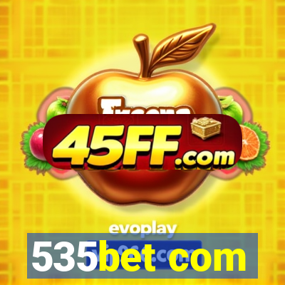 535bet com
